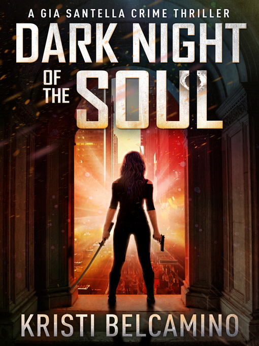 Title details for Dark Night of the Soul by Kristi Belcamino - Available